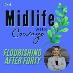 Midlife with Courage™-Flourishing After Forty with Kim Benoy Artwork