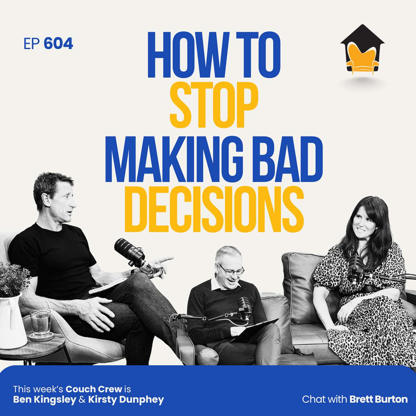 604 | Stop Making Bad Decisions – Chat with Brett Burton