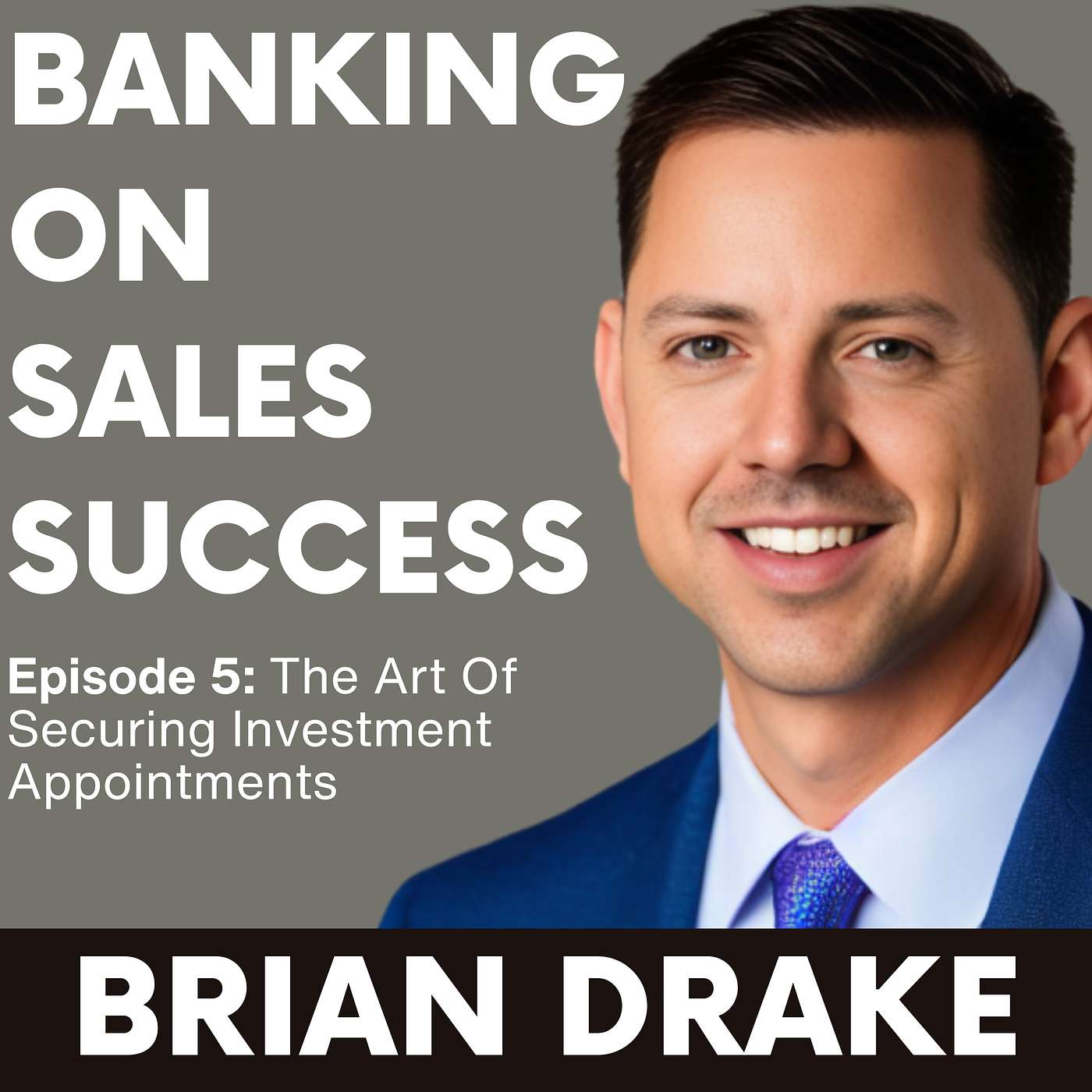 Banking on Sales Success with Brian Drake