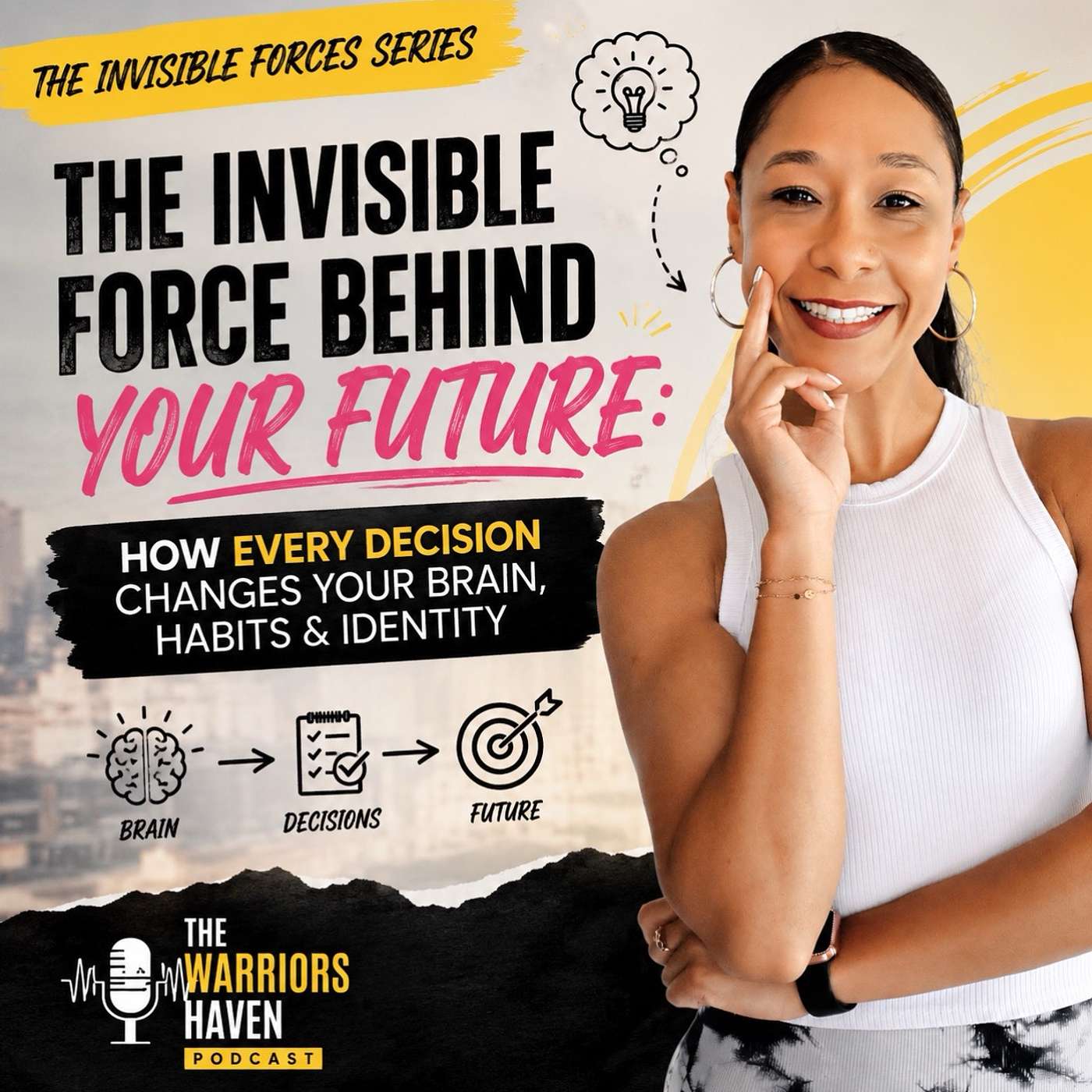 The Invisible Force Behind Your Future: How Every Decision Changes Your Brain, Habits & Identity