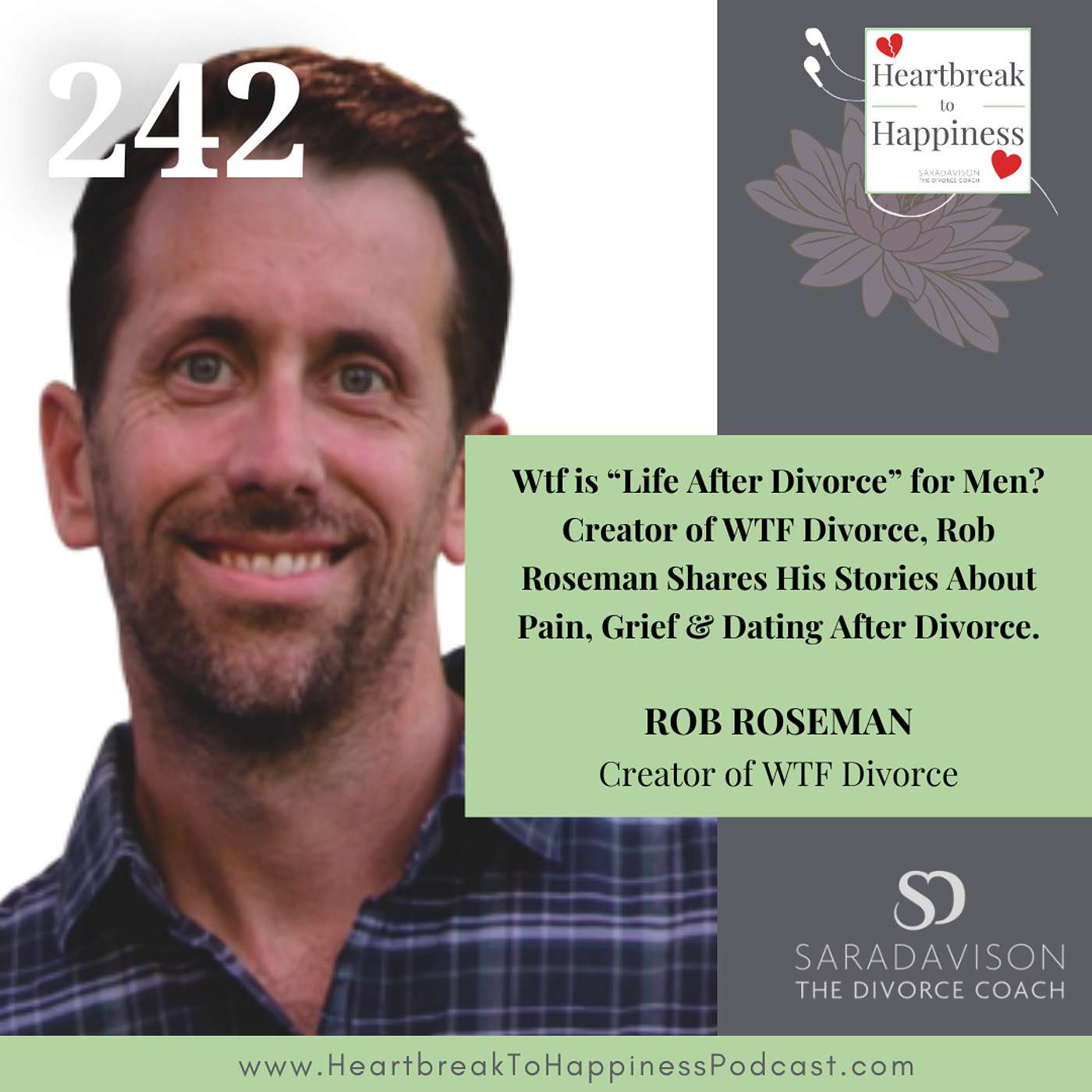 Wtf is “Life After Divorce” for Men? Creator of WTF Divorce, Rob Roseman Shares His Stories About Pain, Grief & Dating After Divorce.