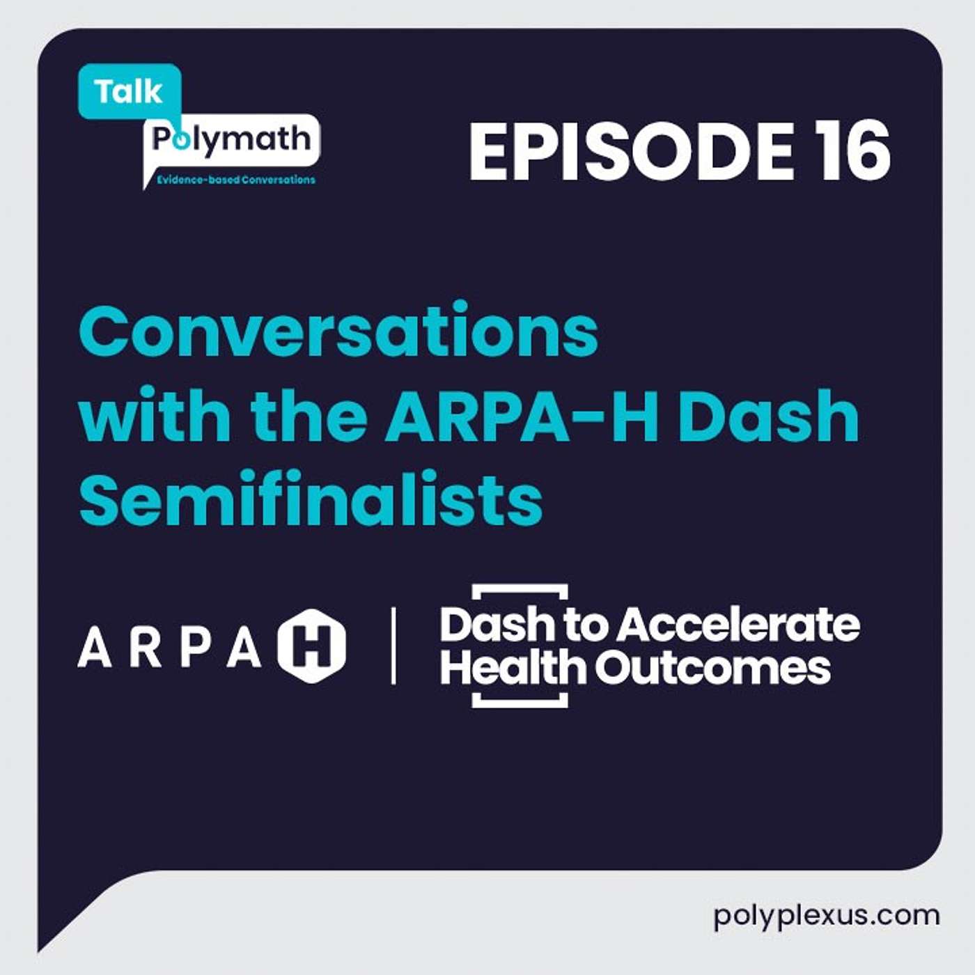 Ep. 16 | Conversations with ARPA-H Dash Semifinalists