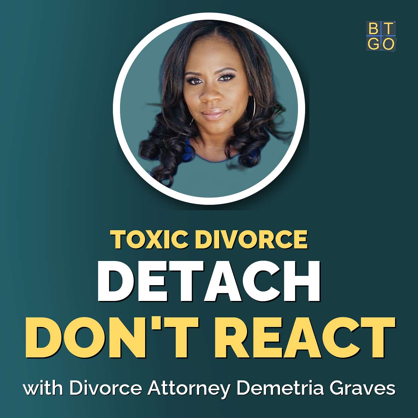 Demetria Graves: Detachment, Resilience, and Strategy in a Toxic Divorce episode artwork