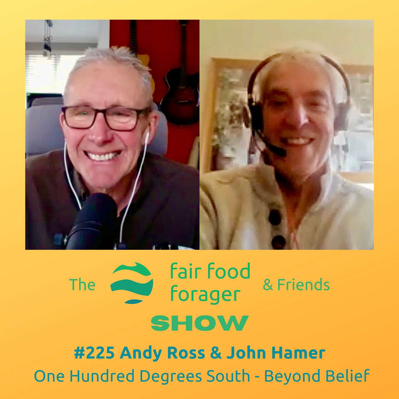 #225 Andy Ross & John Hamer - One Hundred Degrees South - Beyond Belief