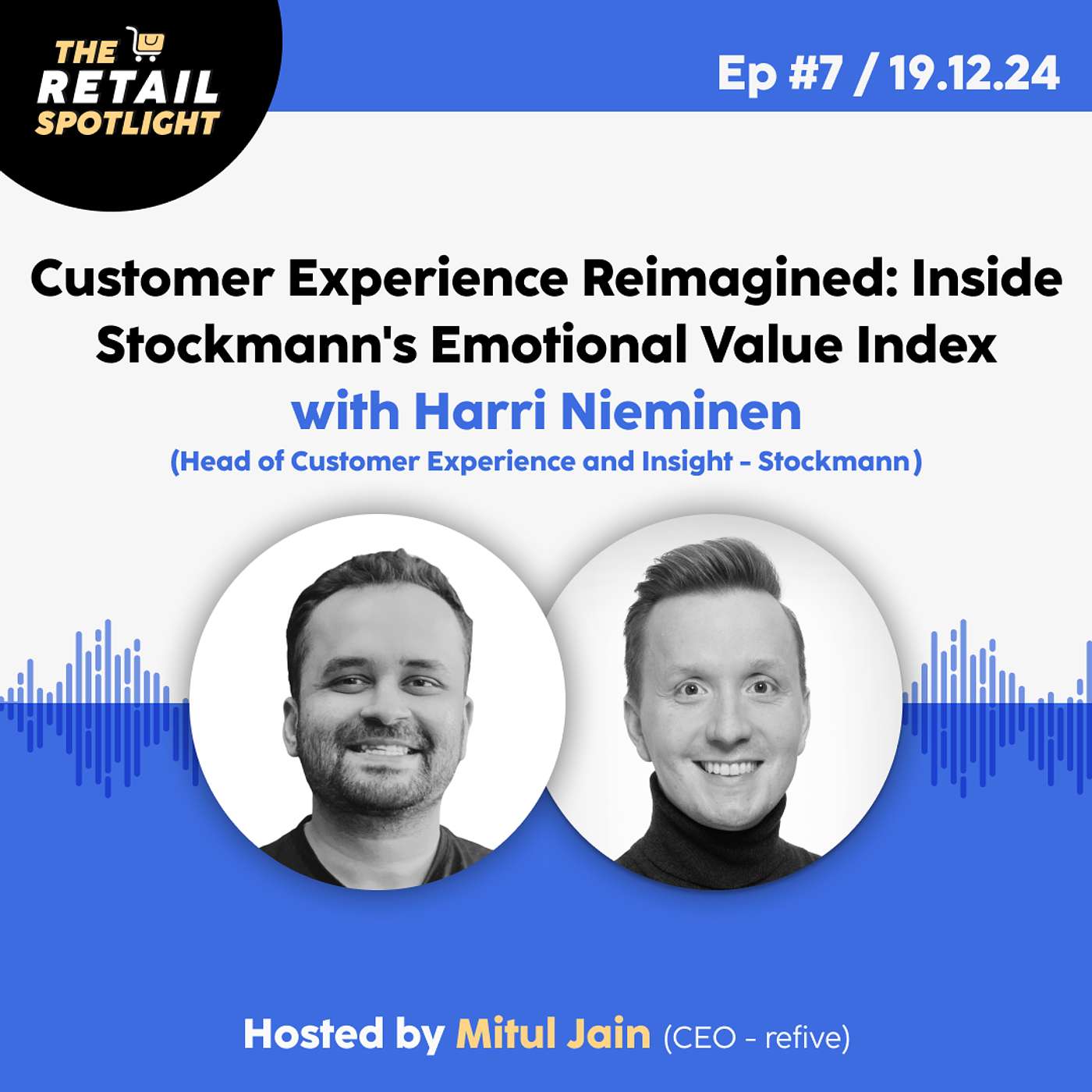 Harri Nieminen, Head of Customer Experience and Insight | 🎙 Customer Experience Reimagined: Inside Stockmann's Emotional Value Index #7