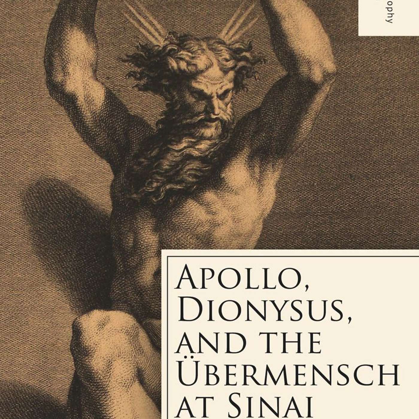 Rinat Harash, *Apollo, Dionysus and the Ubermensch at Sinai: An Attempt at a Nietzschean Analysis*. Boston: Academic Studies Press, 2026. episode artwork