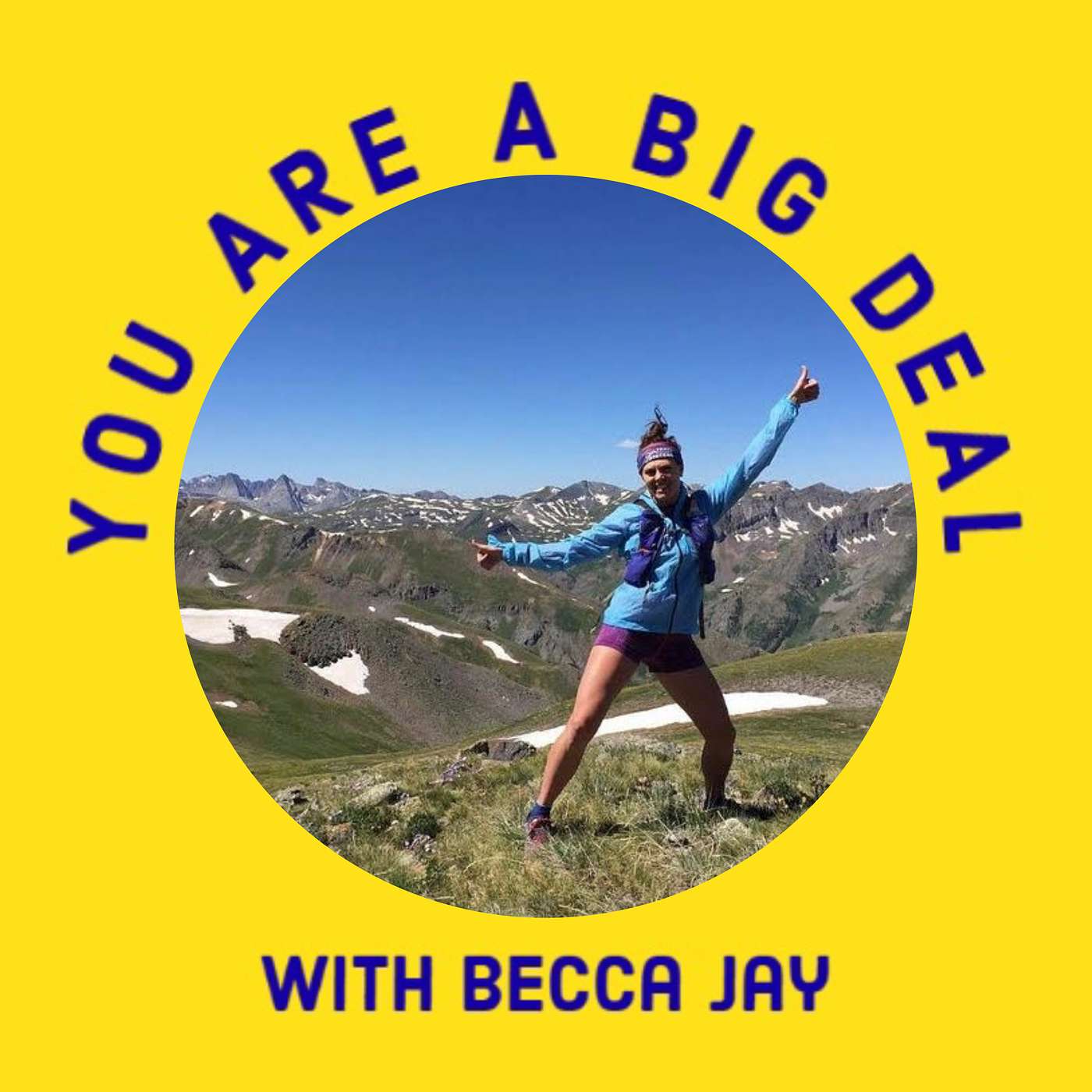 You Are A Big Deal with Becca Jay