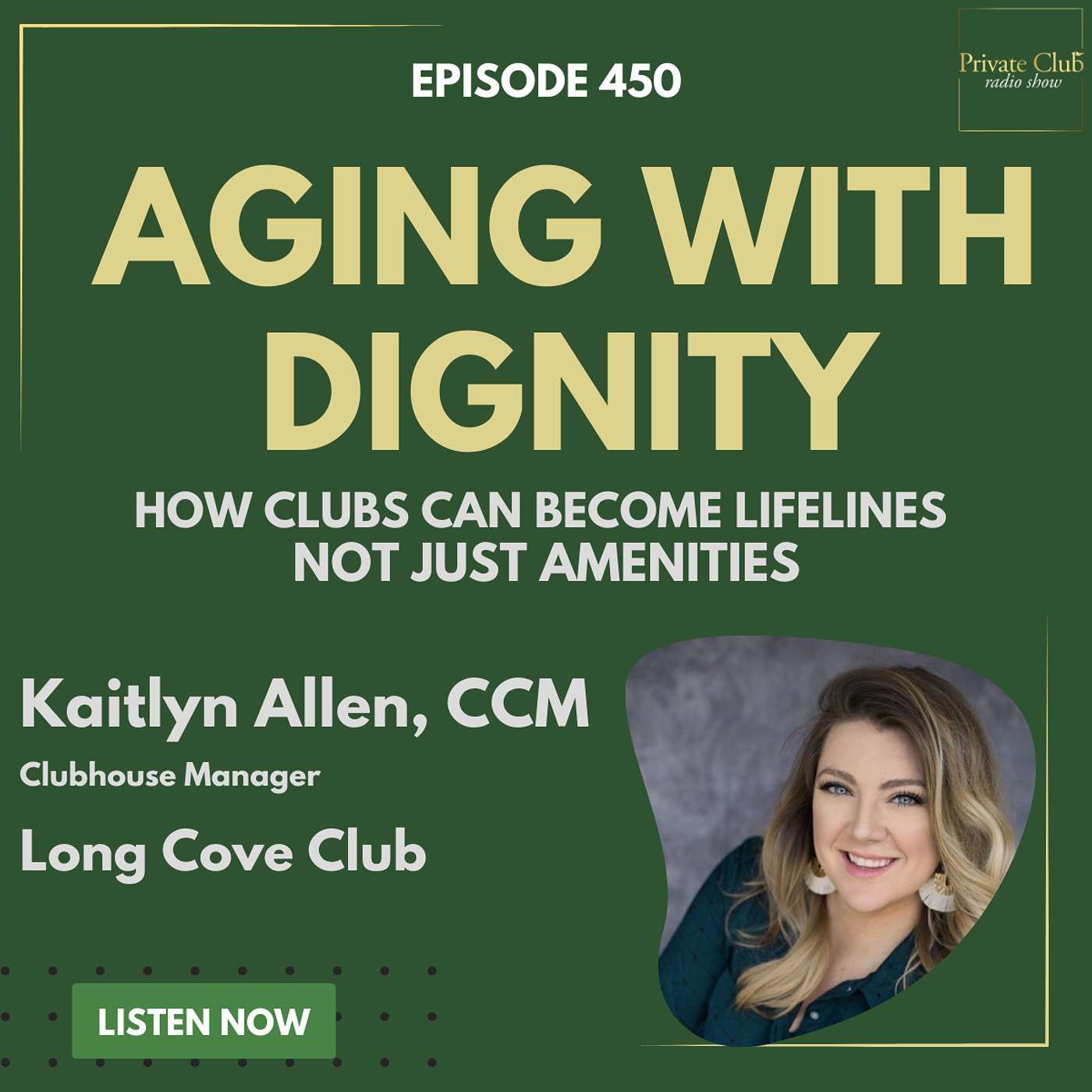 450: Aging with Dignity: How Clubs Can Become Lifelines, Not Just Amenities w/ Kaitlyn Allen, CCM