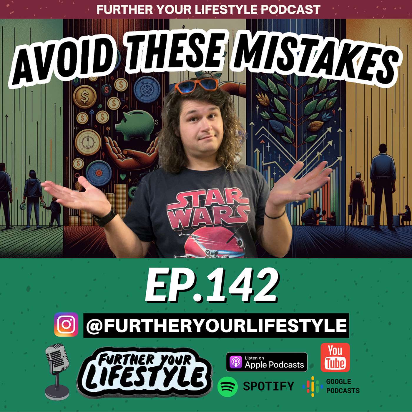 EP. 142 - Avoid these MISTAKES in the future | Further Your Lifestyle Podcast