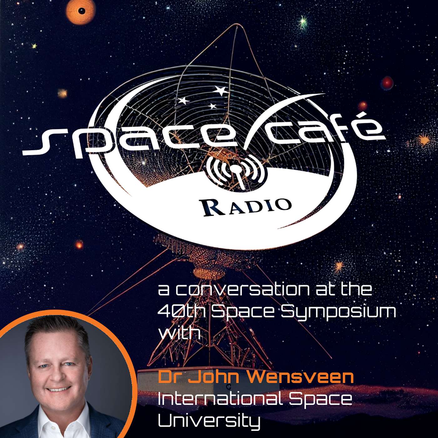 Space Café Radio - Innovating in Space Education with Dr. John Wensveen