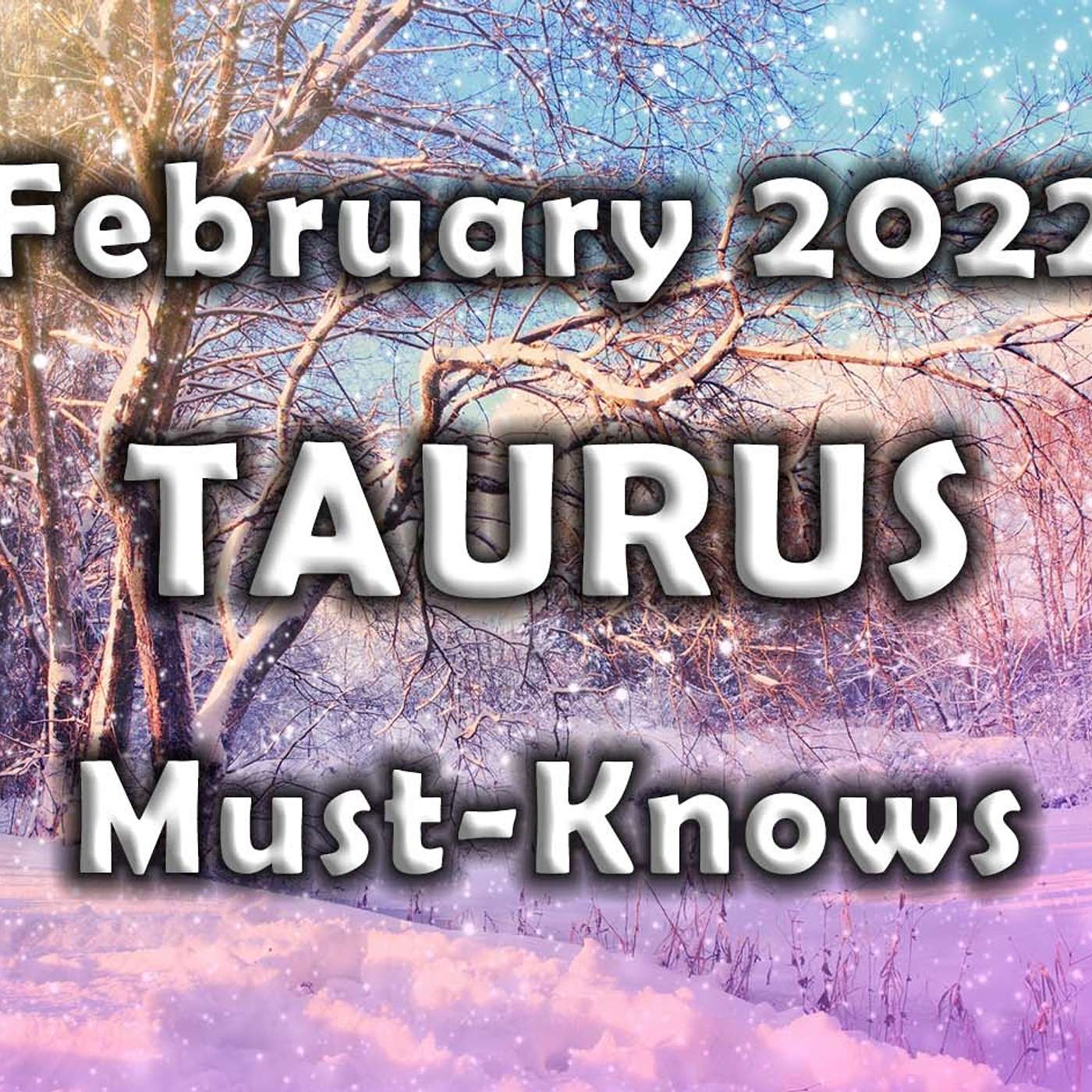 Taurus February 2022 Astrology (Must-Knows) Horoscope Forecast