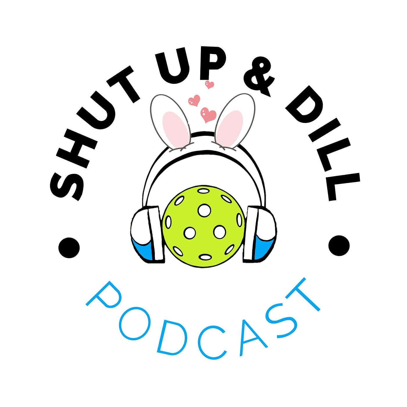 Shut Up and Dill podcast artwork