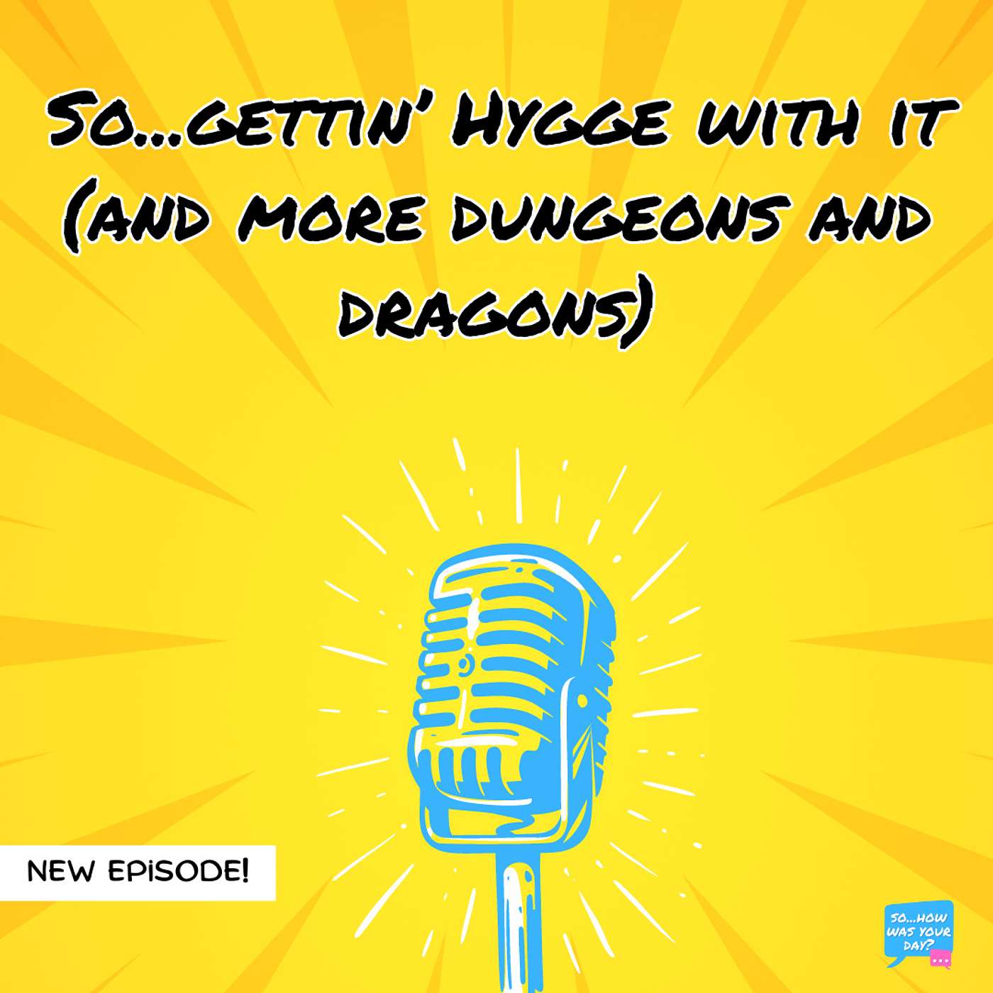 So...Gettin' Hygge With It (and More Dungeons & Dragons)