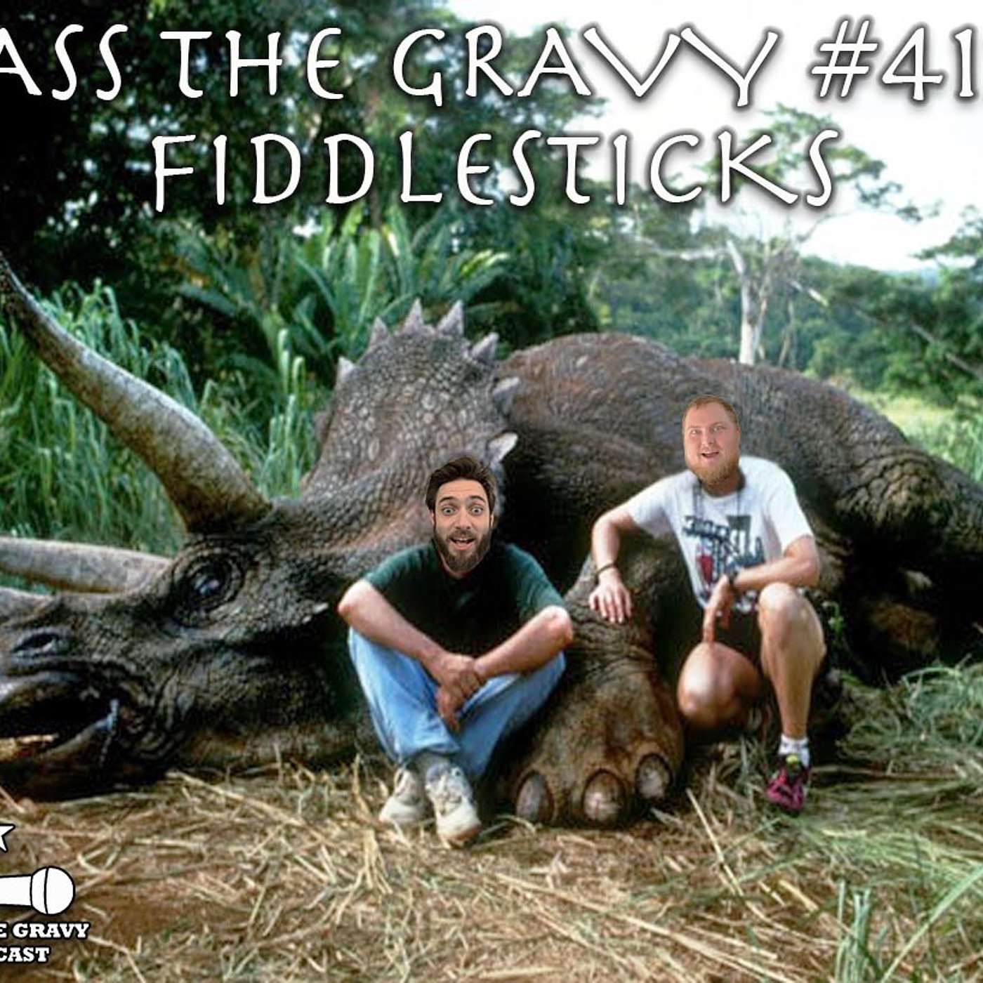 Pass The Gravy #412: Fiddlesticks