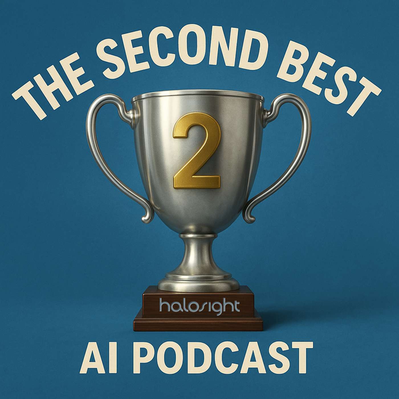 The Second Best AI Podcast