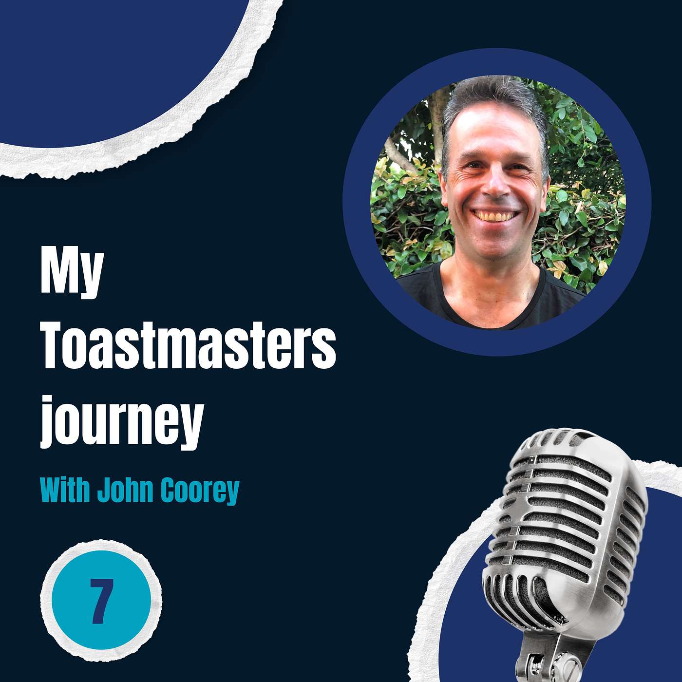 Episode 7: My Toastmasters journey - with John Coorey