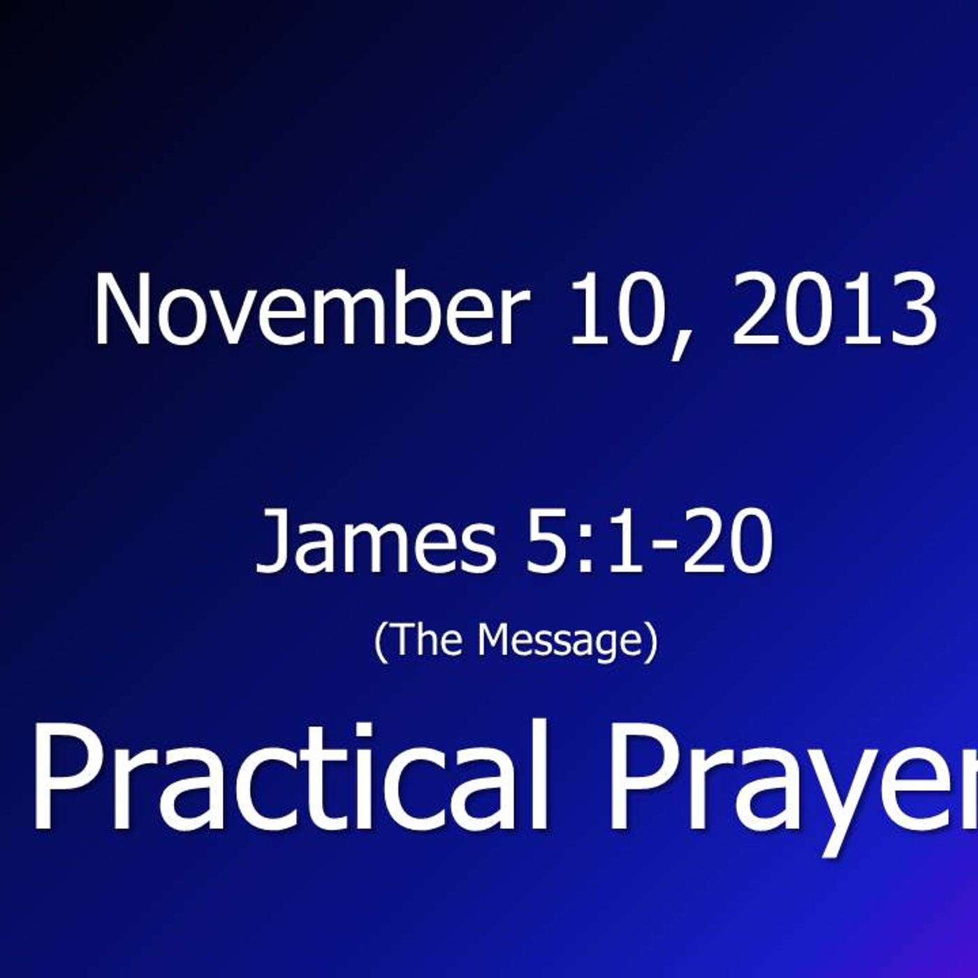 Pactical Prayer - James 5:1-20