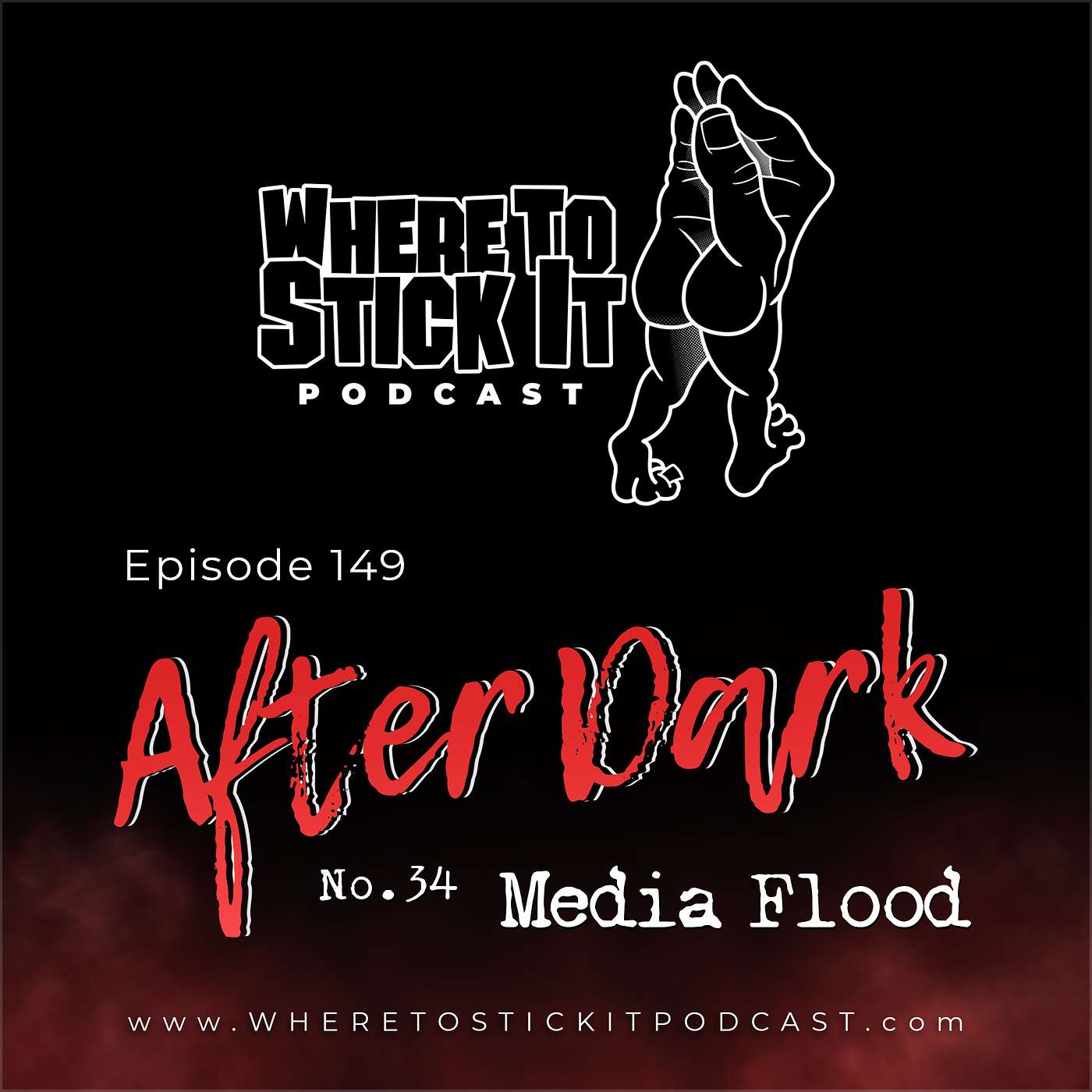 Episode 149: After Dark 34: Media Flood