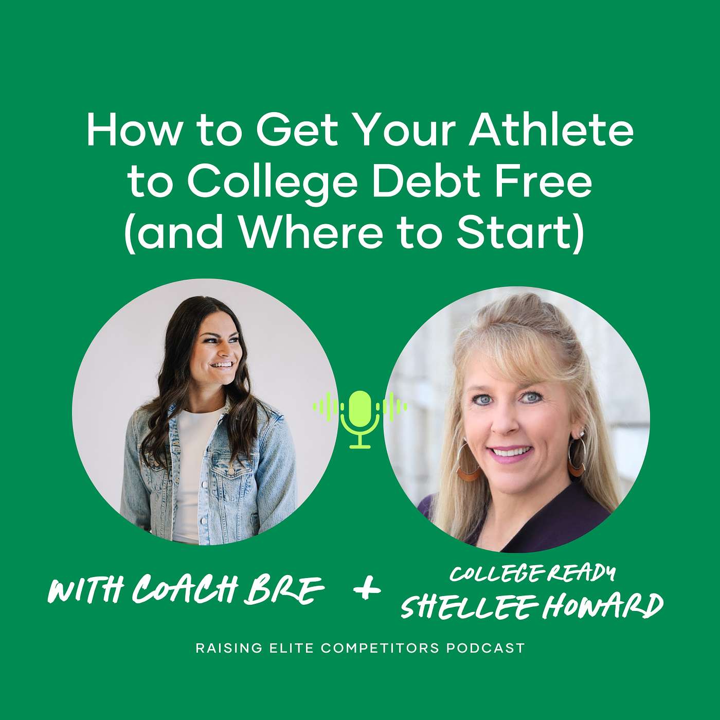 How to Get Your Athlete to College Debt Free (and Where to Start) with Shellee Howard, College Ready