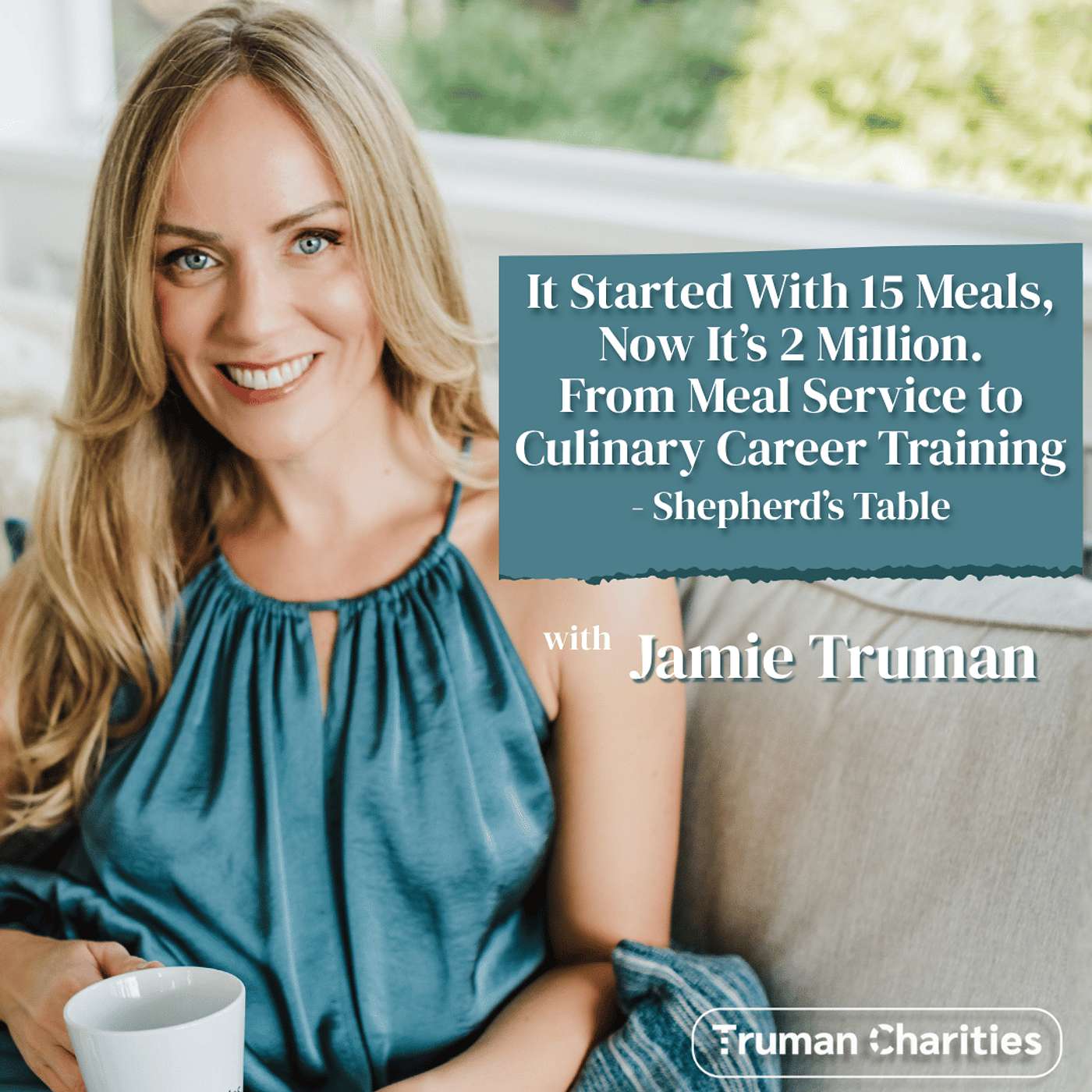 It Started With 15 Meals, Now It's 2 Million | From Meal Service to Culinary Career Training: Shepherd's Table Ep. 168 episode artwork
