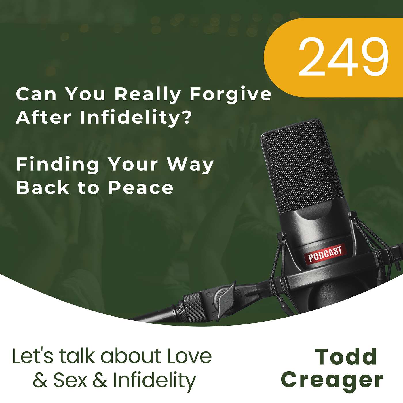 #249 | Can You Really Forgive After Infidelity? Finding Your Way Back to Peace