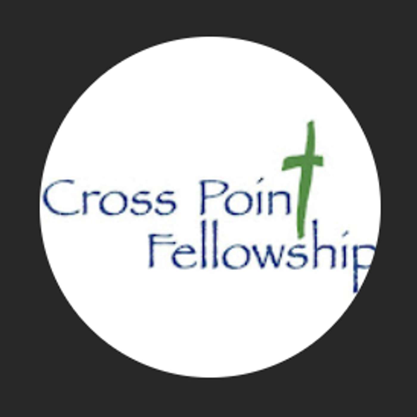 Cross Point Fellowship's Podcast podcast artwork