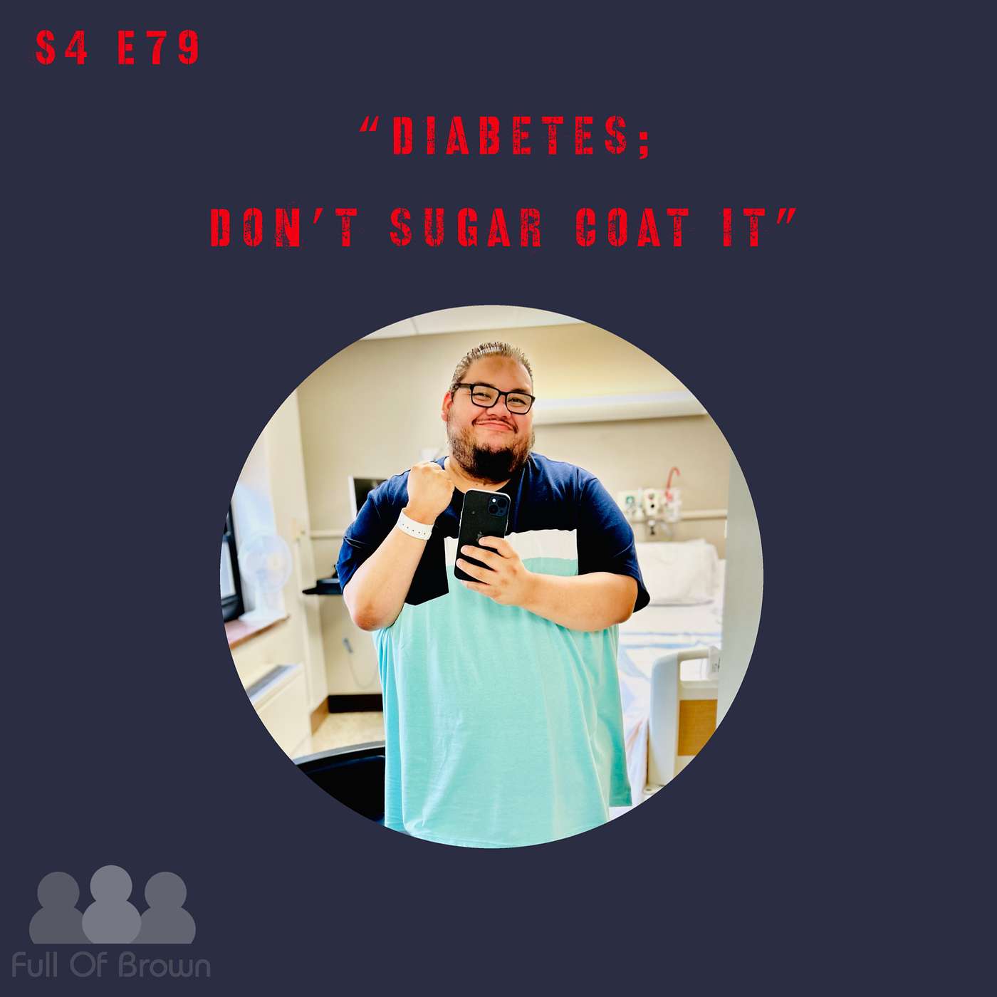 S4 E79: Diabetes; Don't Sugar Coat It