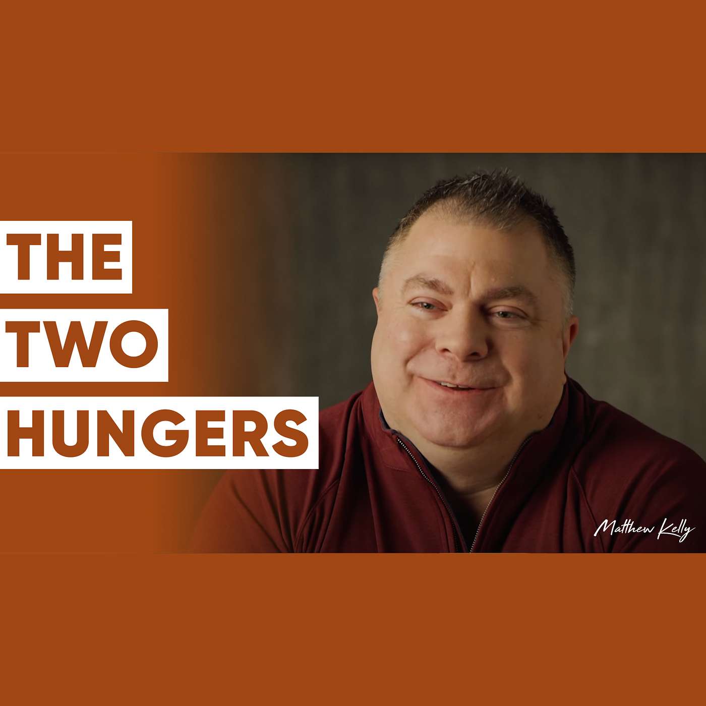 The Two Hungers - Matthew Kelly