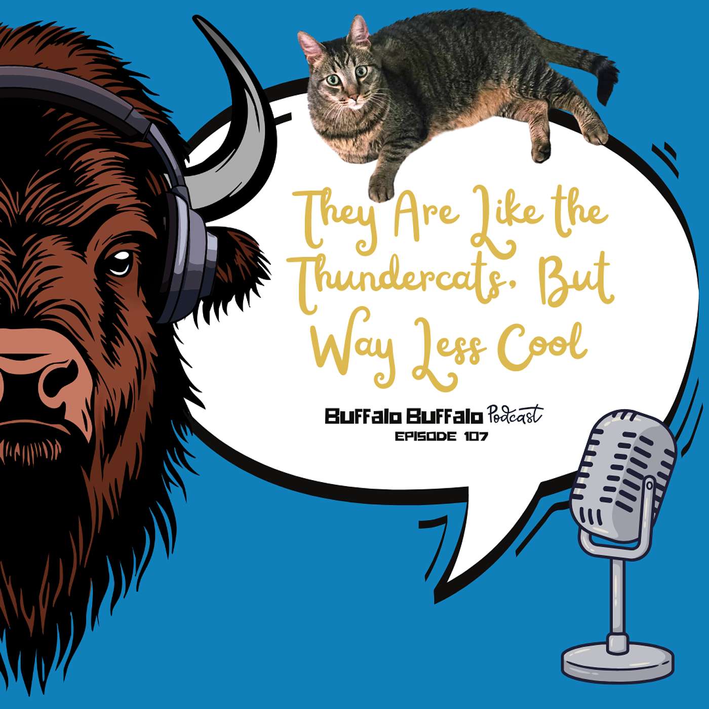 BBP 107: They Are Like the Thundercats, But Way Less Cool episode artwork