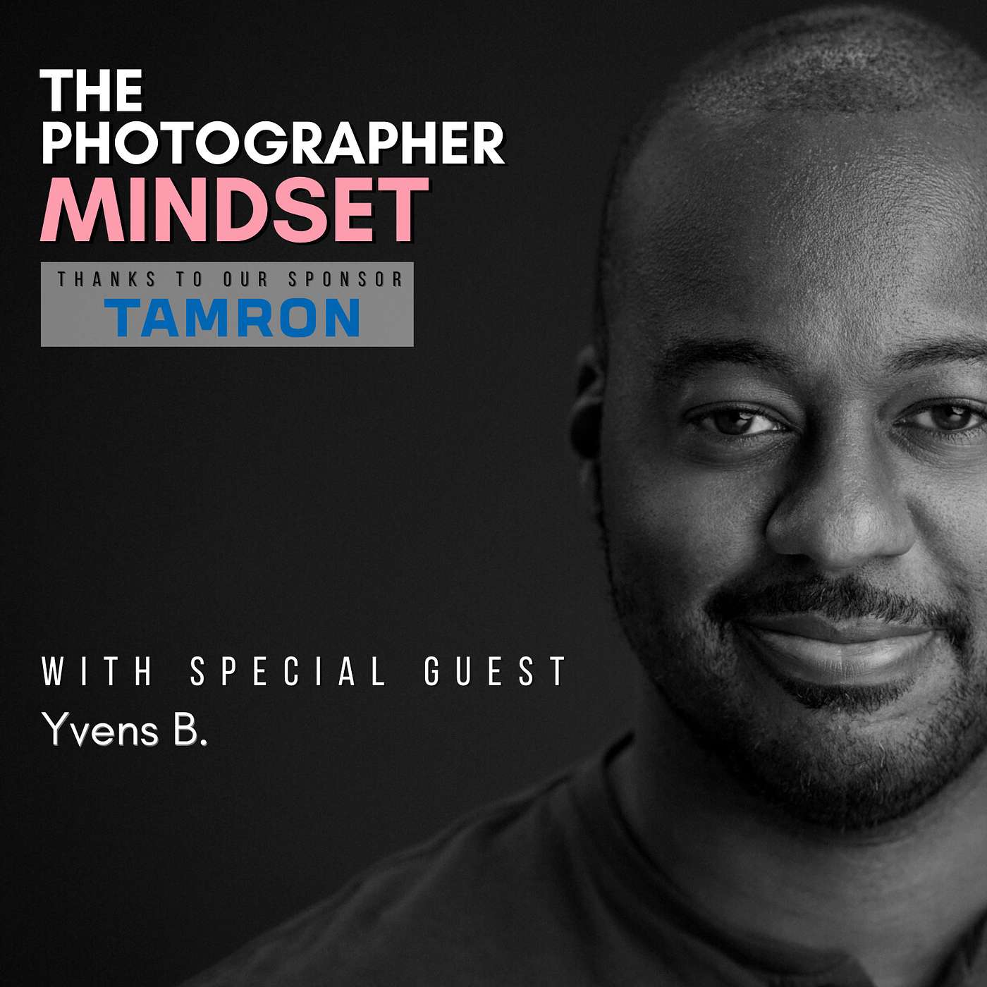 The Art of Lighting, Healthy Competition in Photography & Pursuing Passion with Yvens B.