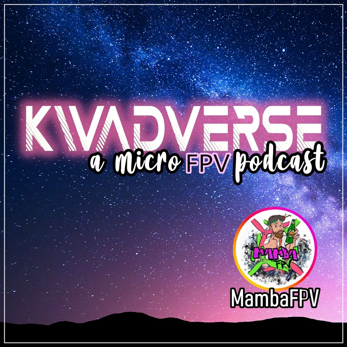 Kwadverse :: A Micro FPV Podcast