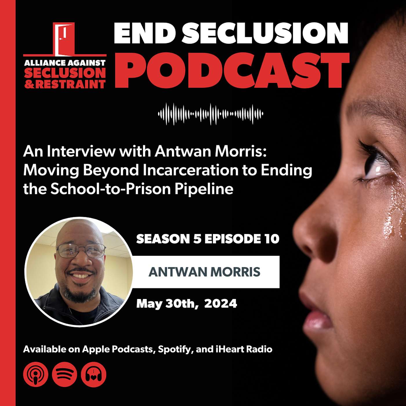 An Interview with Antwan Morris: Moving Beyond Incarceration to Ending the School-to-Prison Pipeline