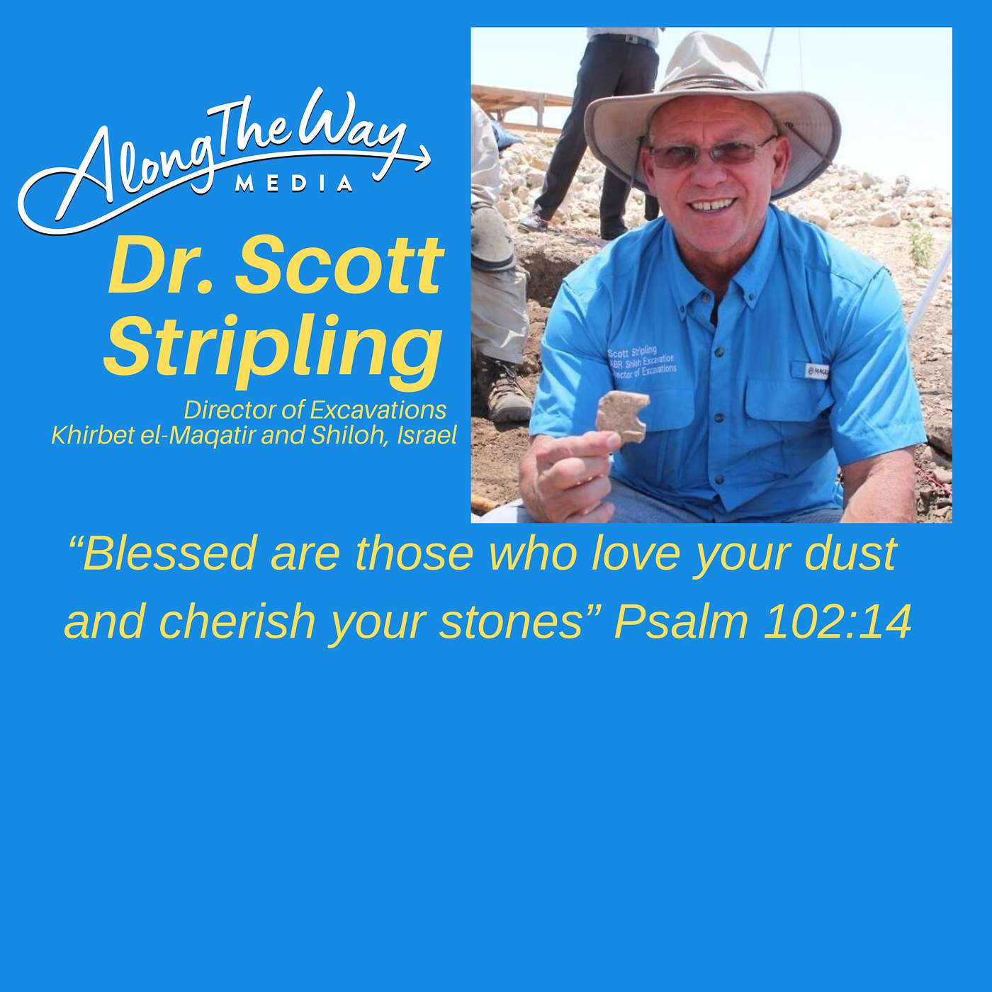 The Trowel and The Truth - Dr. Scott Stripling’s Journey AlongTheWay 30