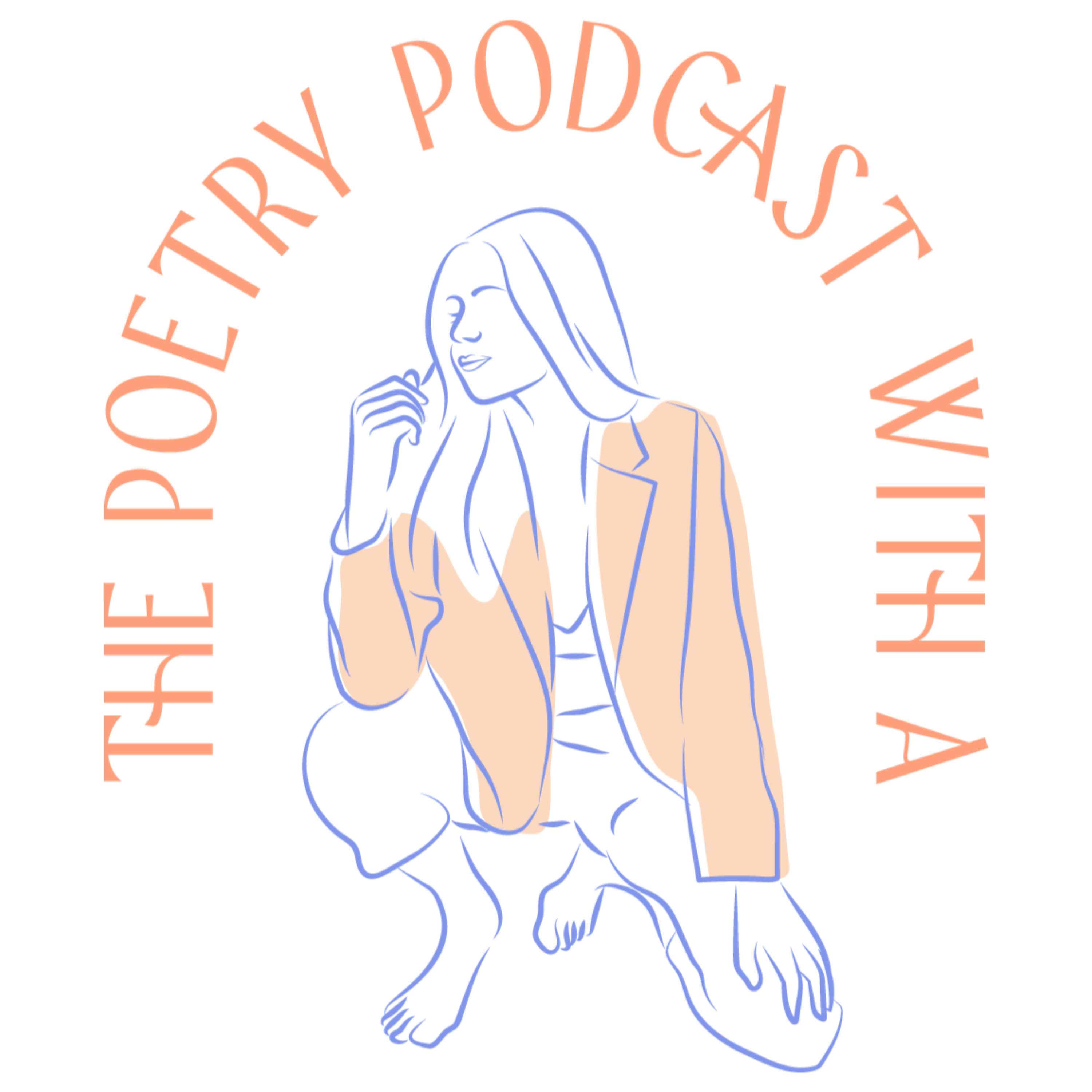 The Poetry Podcast with A