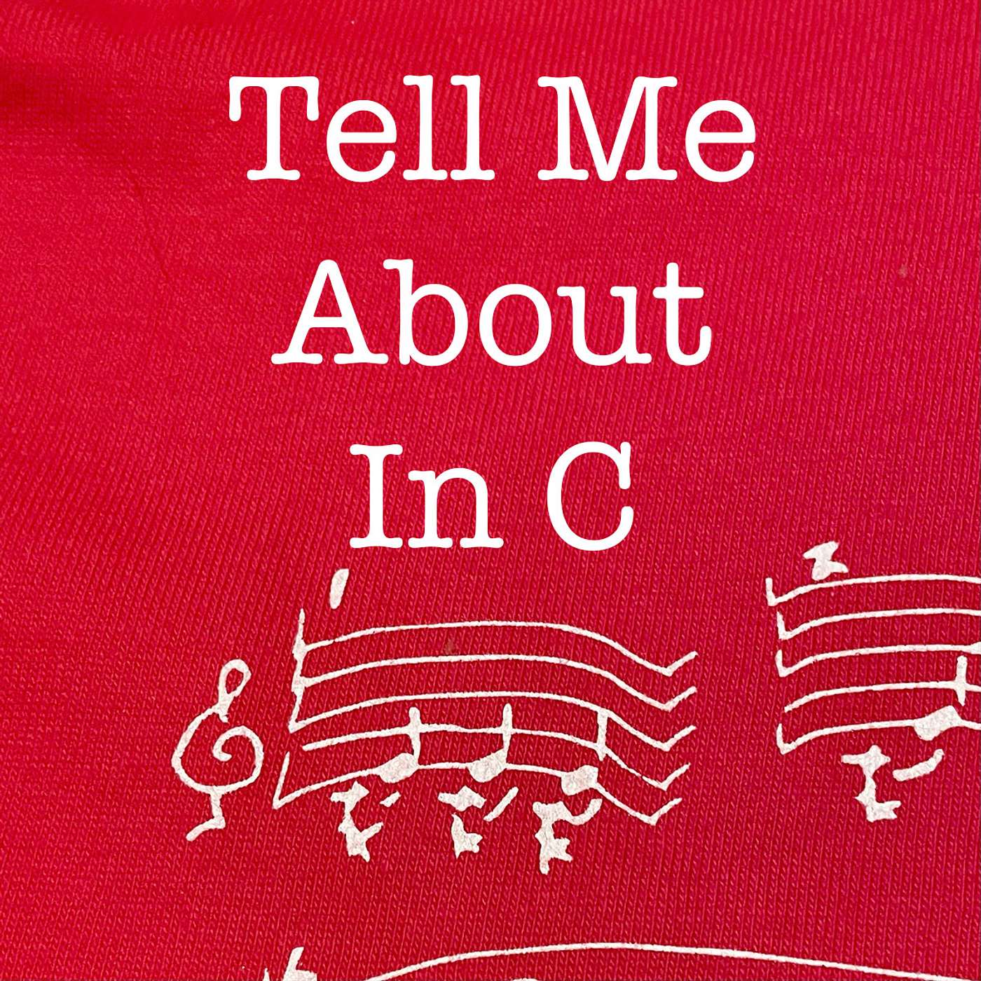 Tell Me About "In C"