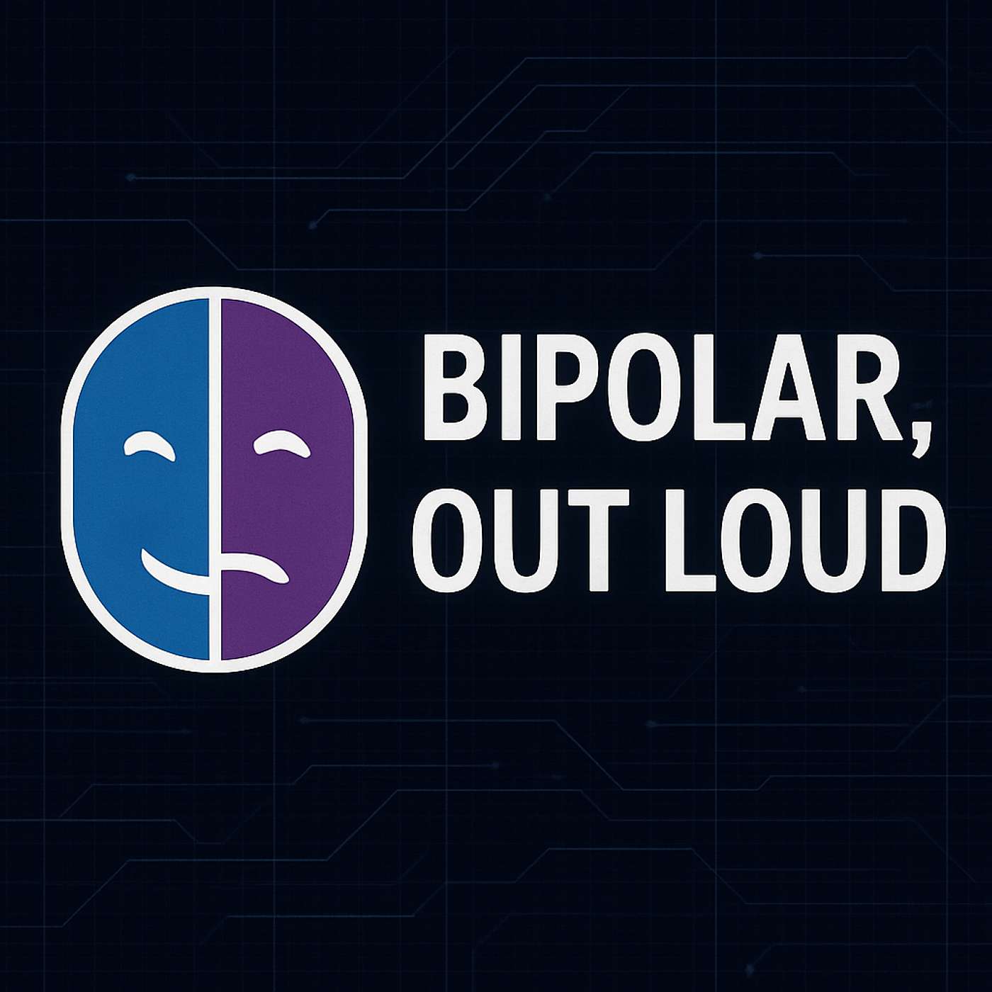 Bipolar, Out Loud