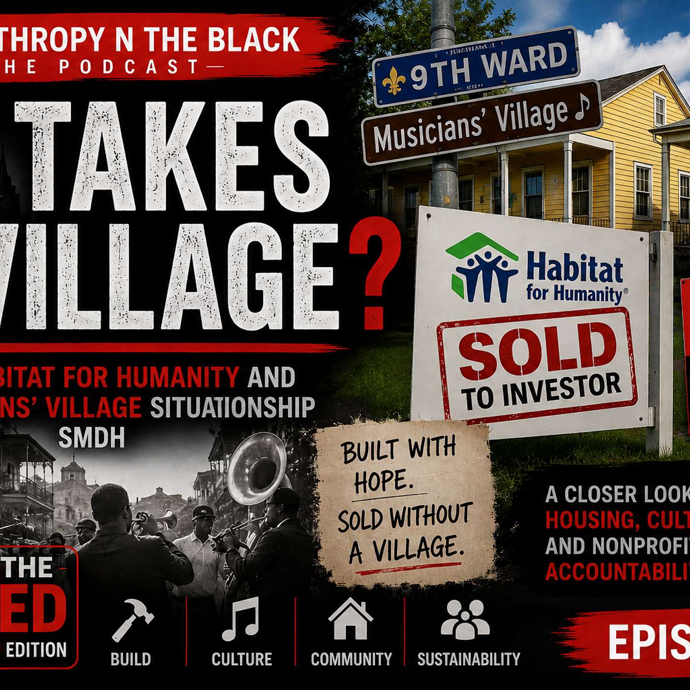 It Takes a Village? - The Habitat for Humanity and Musicians' Village Situationship smdh episode artwork