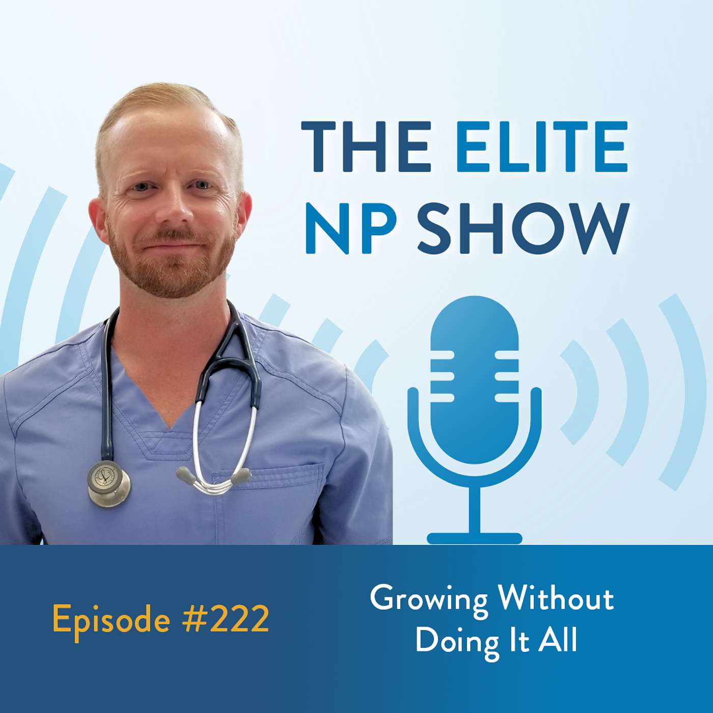 Episode 222 - Growing Without Doing It All episode artwork