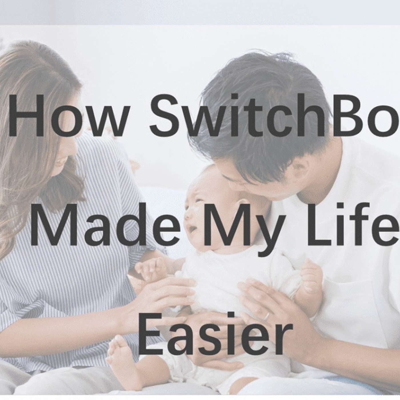 How SwitchBot Made My Life Easier — The story of a young Japanese father.