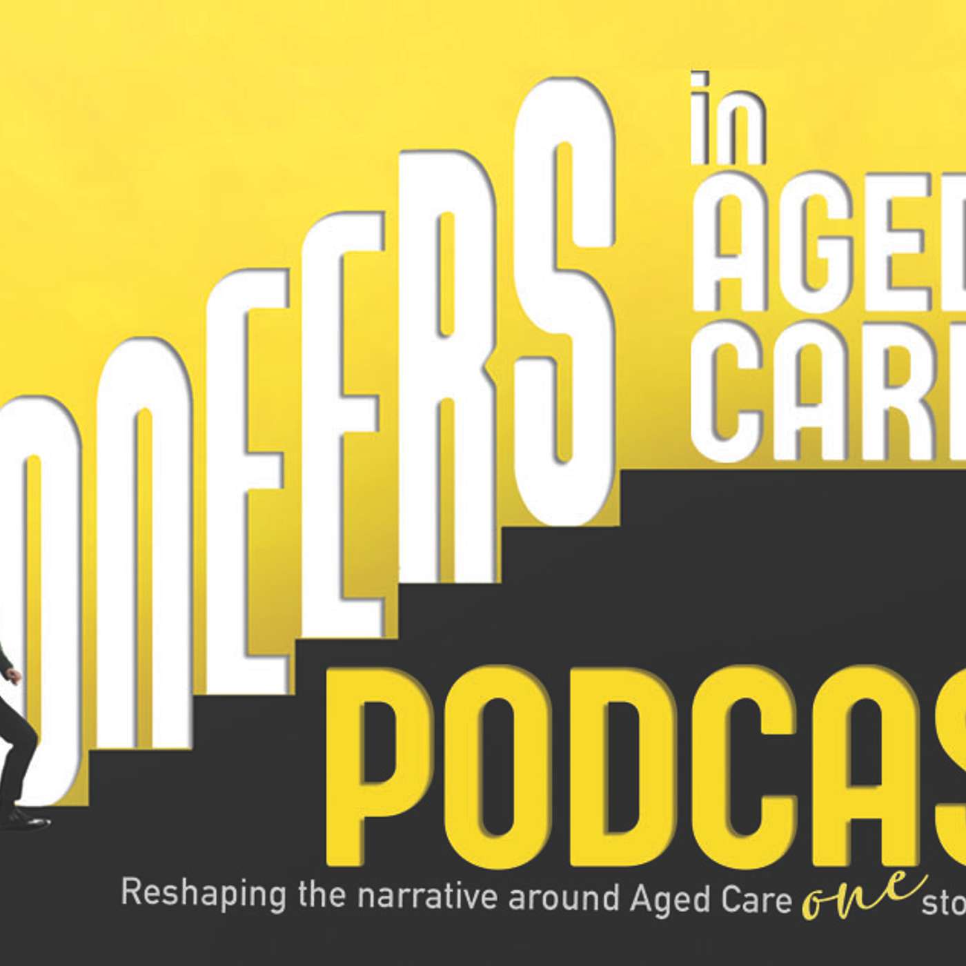 Pioneers in Aged Care Podcast
