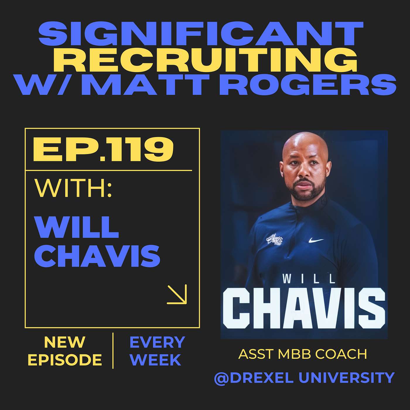 Episode #119: Will Chavis on Recruiting Episode #119: Will Chavis on Recruiting