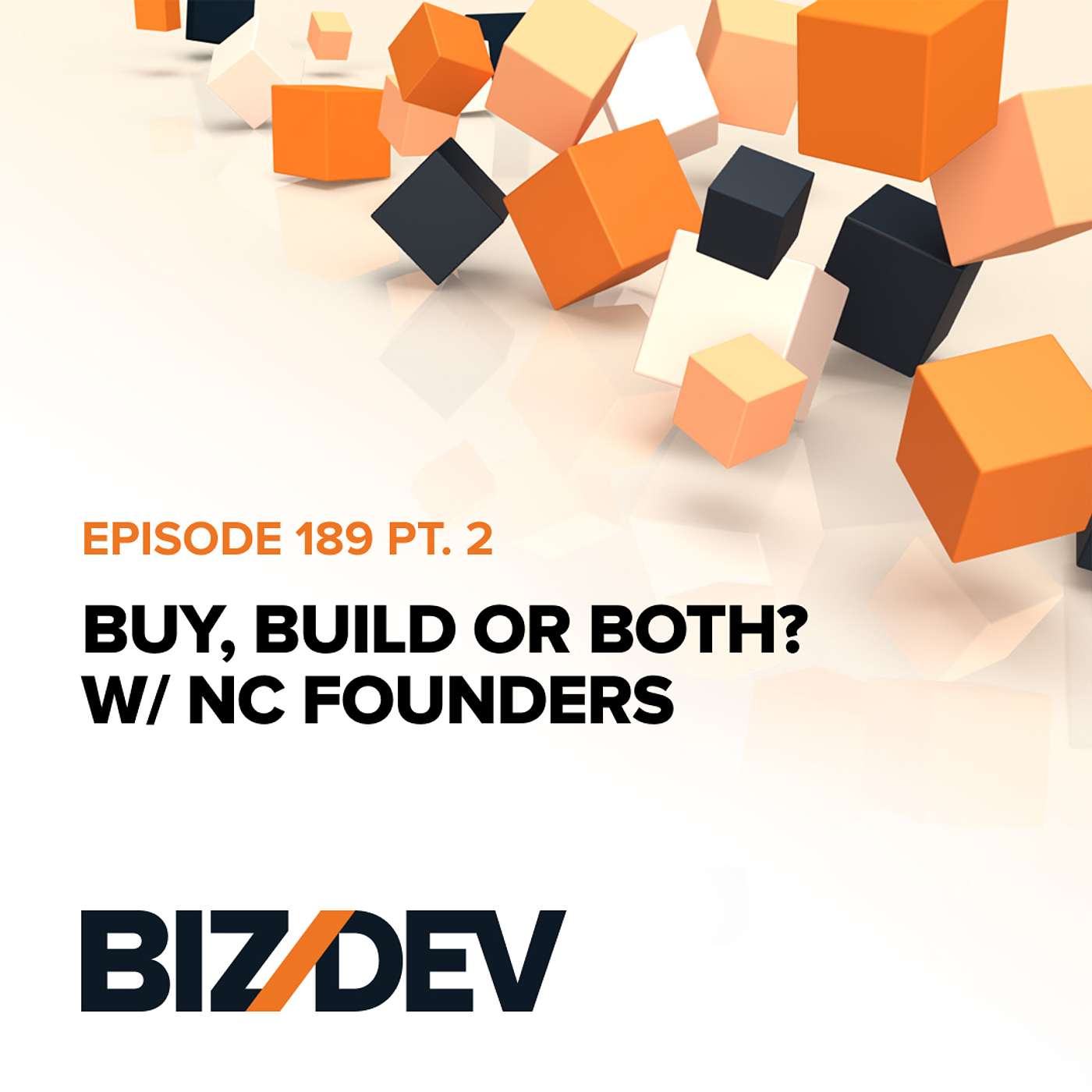 Buy, Build, or Both? How NC Founders Are Rewriting the Playbook (Part 2) | Ep. 190