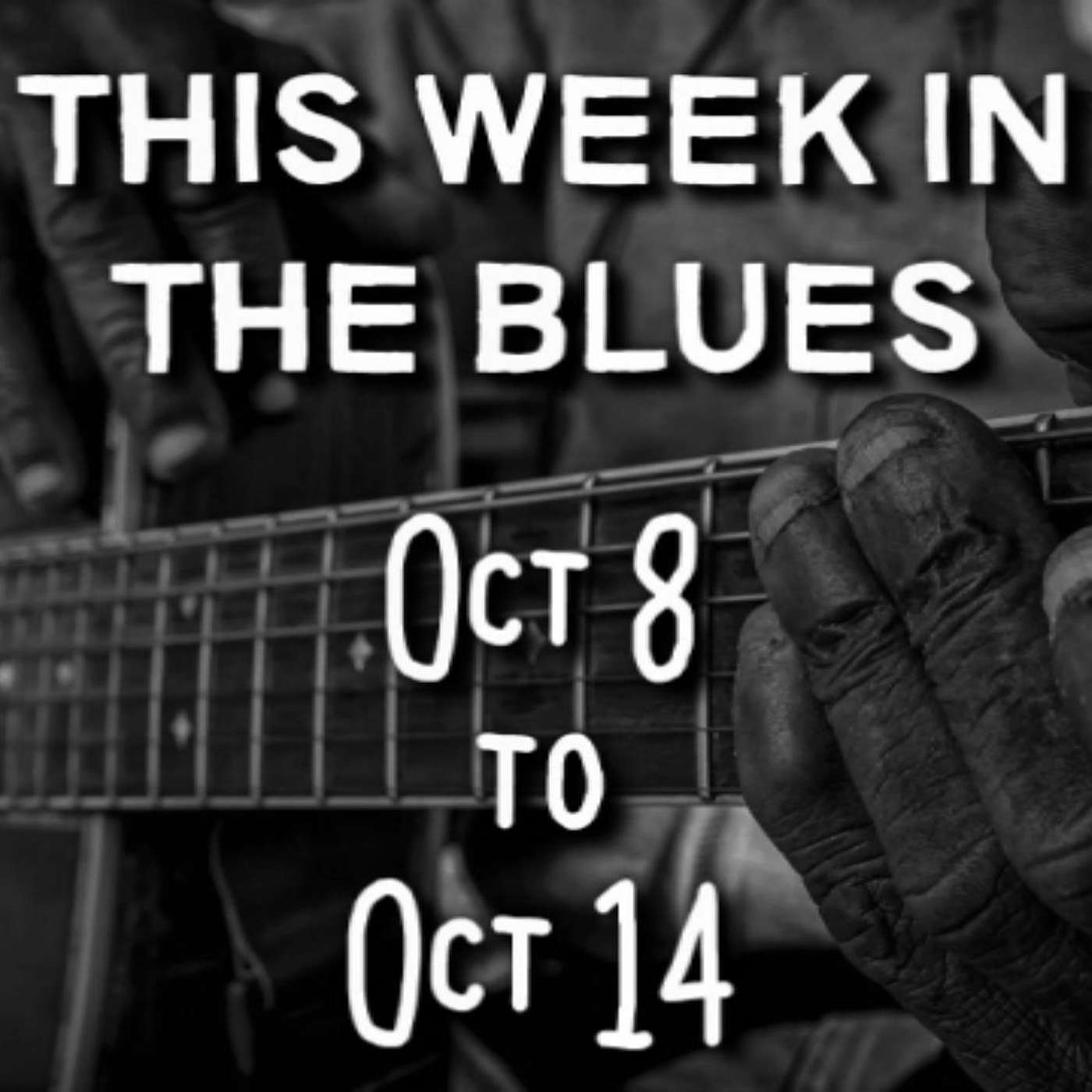 This Week In The Blues: October 8 - October 14, 2023