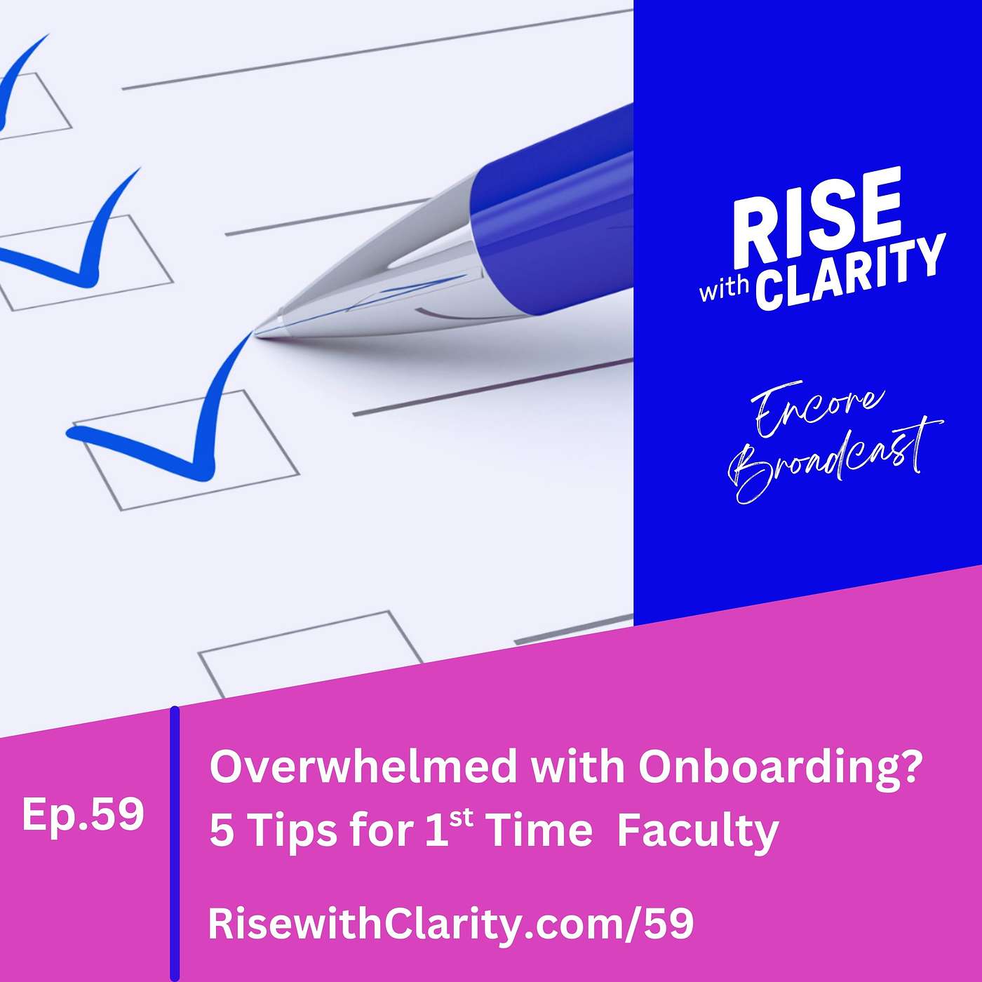 59: Overwhelmed with Onboarding? 5 Tips for 1st Time Faculty (Encore Broadcast) episode artwork