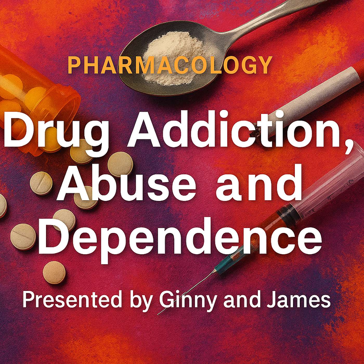 Drug Addiction, Abuse and Dependence Ep-23