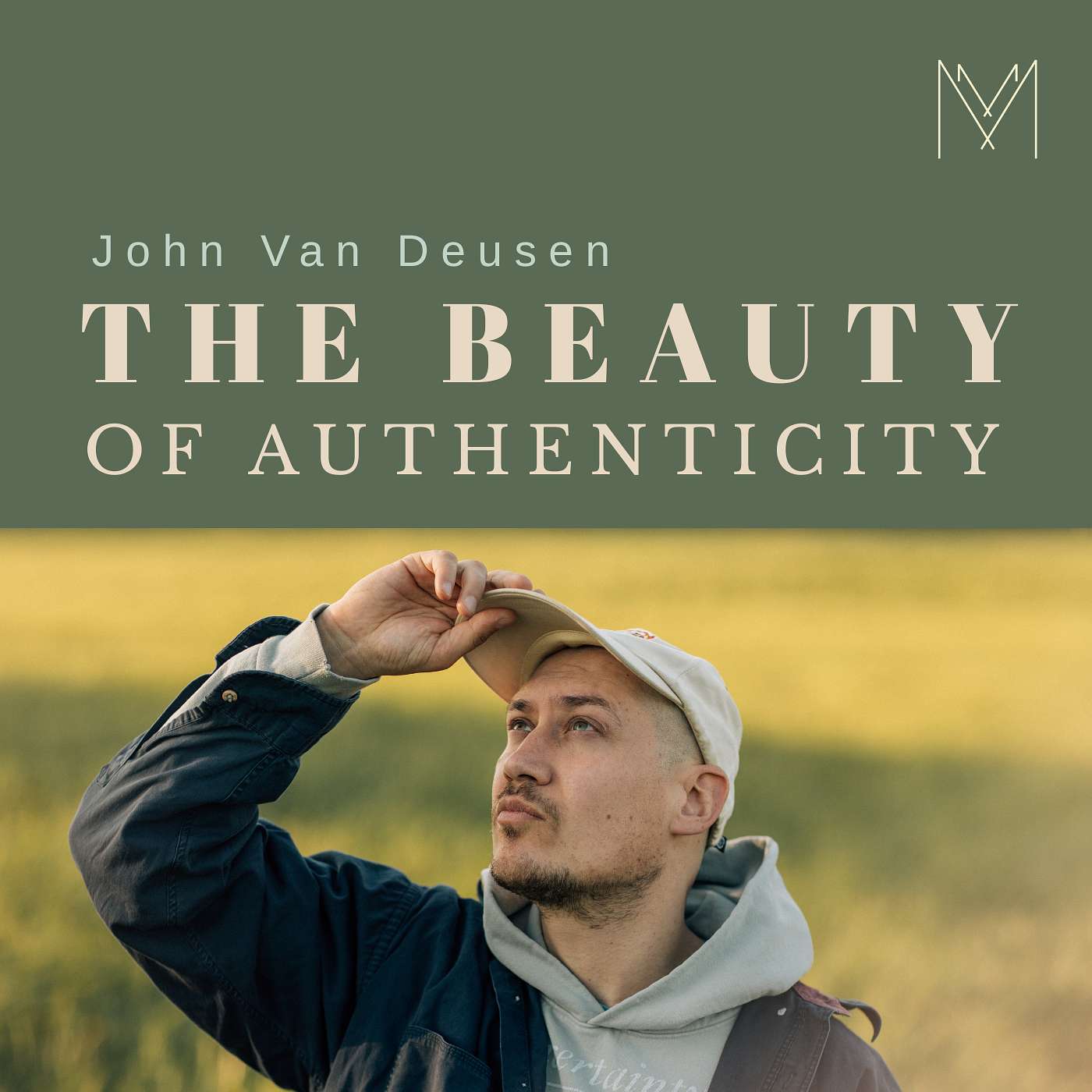 The Beauty of Authenticity with songwriter John Van Deusen