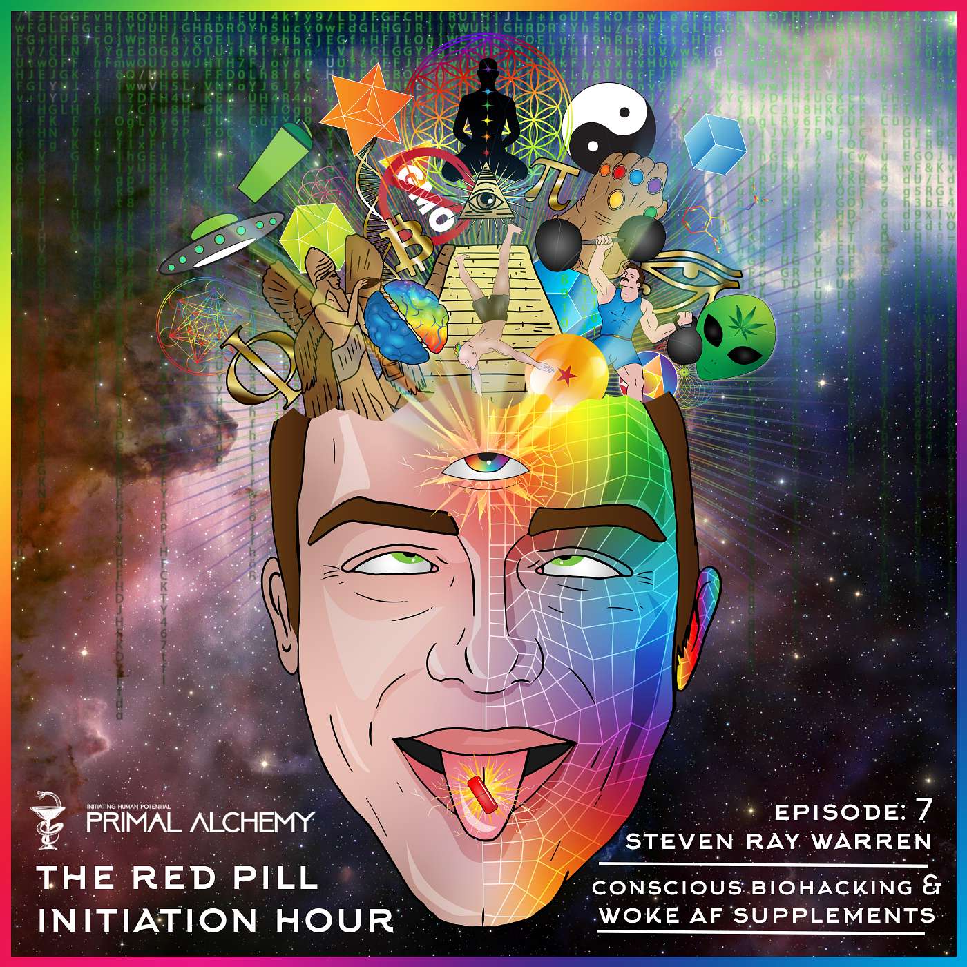 Ep 7 - Steven Ray Warren - Conscious Biohacking & Woke AF Supplements