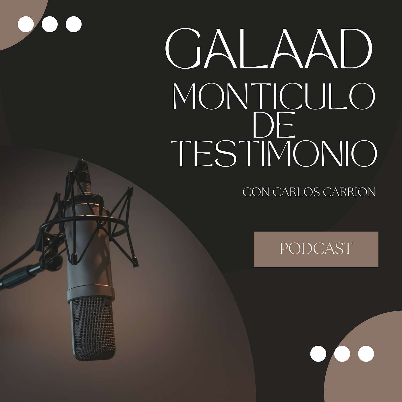 Galaad Monticulo de Testimonio con Carlos Carrion
