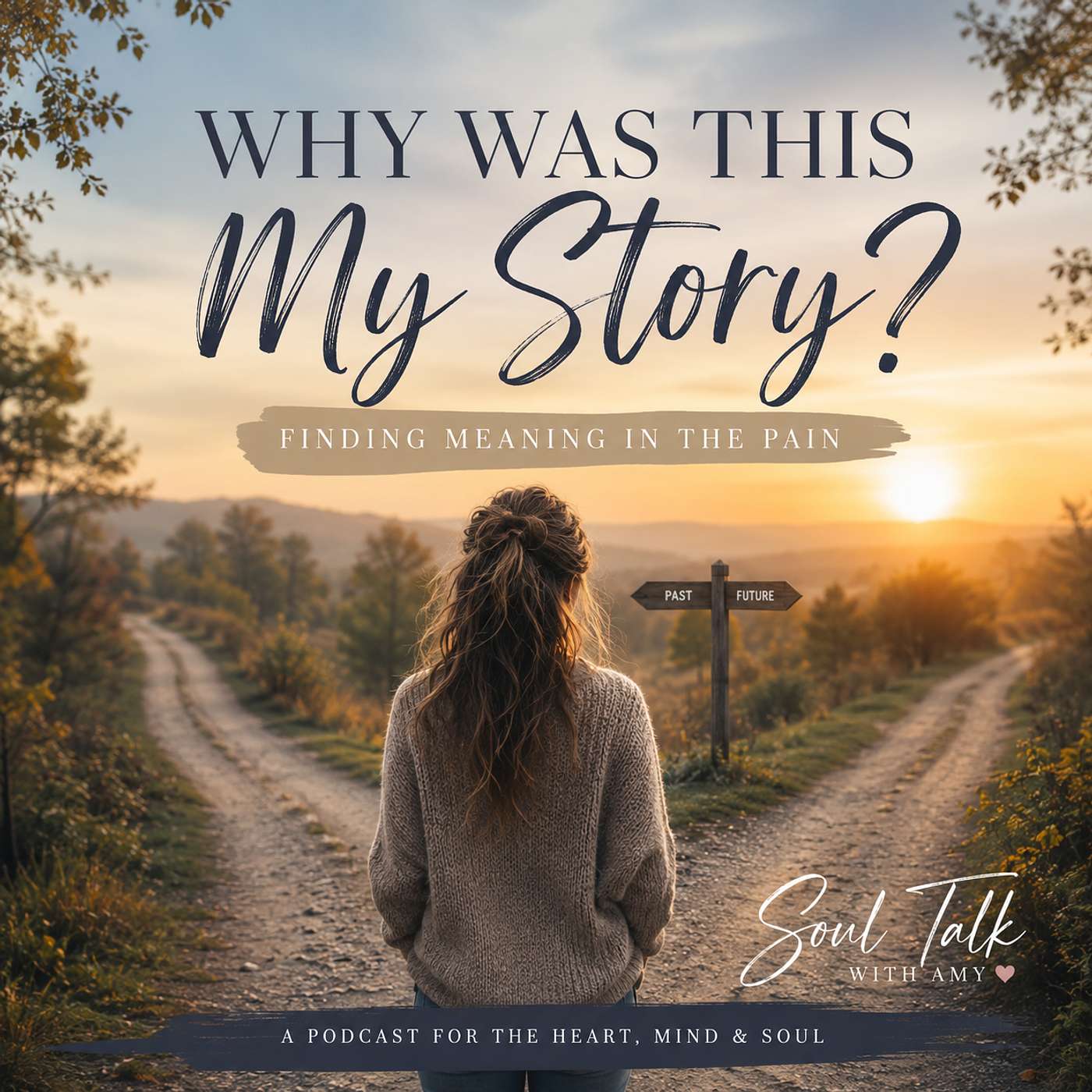 Why Was This My Story? | Finding Meaning in the Pain episode artwork