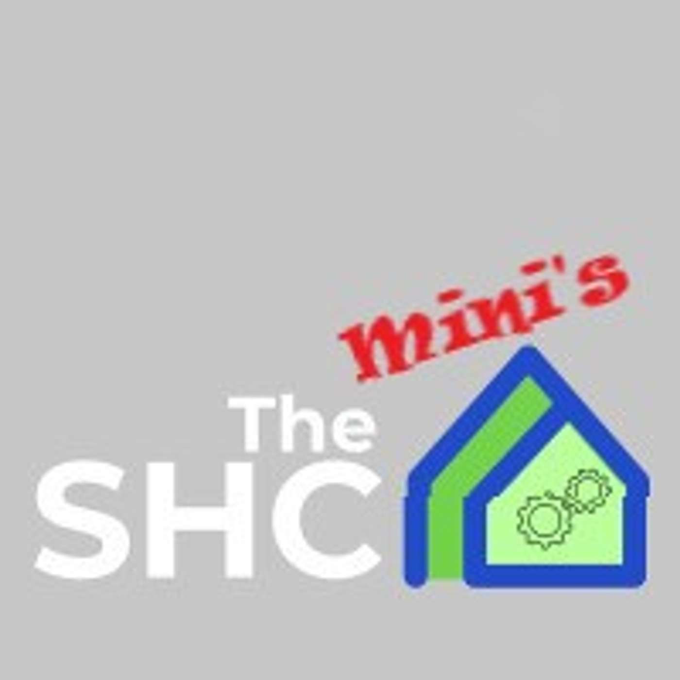 The Smart Home Collective Mini's (SHCM) - Episode 3